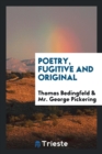 Poetry, Fugitive and Original - Book