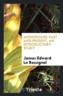 Monopolies Past and Present, an Introductory Study - Book