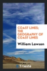 Coast Lines; The Geography of Coast Lines - Book