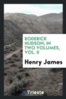 Roderick Hudson; In Two Volumes, Vol. II - Book