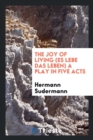 The Joy of Living (Es Lebe Das Leben); A Play in Five Acts - Book