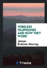 Wireless Telephones and How They Work - Book