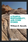 A Fearful Responsibility : And Other Stories - Book