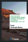 The Five Post-Kleisthenean Tribes; Cornell Studies in Classical Philology, No. VIII - Book