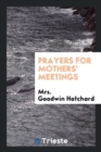 Prayers for Mothers' Meetings - Book