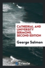 Cathedral and University Sermons. Second Edition - Book