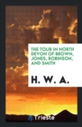 The Tour in North Devon of Brown, Jones, Robinson, and Smith - Book