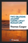 Two Orations Against Taking Away Human Life - Book