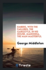 Embers, with the Failures, the Gargoyle, in His House, Madonna, the Man Masterful - Book