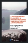 A Nation Trained in Arms or a Militia? Lessons in War from the Past and the Present - Book