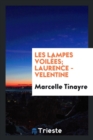 Les Lampes Voil es; Laurence - Velentine - Book