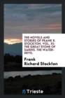 The Novels and Stories of Frank R. Stockton, Vol. XI : The Great Stone of Sardis. the Water-Devil - Book