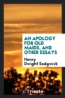 An Apology for Old Maids, and Other Essays - Book