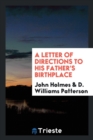 A Letter of Directions to His Father's Birthplace - Book