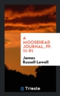 A Moosehead Journal, Pp. 11-91 - Book