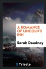 A Romance of Lincoln's Inn - Book