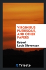 Virginibus Puerisque, and Other Papers - Book