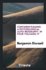 Contarini Fleming. a Psychological Auto-Biography. in Four Volumes; IV - Book