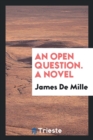 An Open Question. a Novel - Book