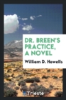 Dr. Breen's Practice, a Novel - Book