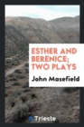 Esther and Berenice; Two Plays - Book