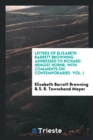 Letters of Elizabeth Barrett Browning Addressed to Richard Hengist Horne, with Comments on Contemporaries. Vol. I - Book