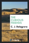 The Curious Friends - Book