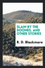 Slain by the Doones, and Other Stories - Book
