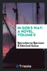 In God's Way : A Novel, Volume II - Book