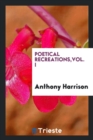 Poetical Recreations, Vol. I - Book