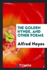 The Golden Hynde, and Other Poems - Book