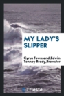My Lady's Slipper - Book