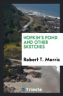 Hopkin's Pond and Other Sketches - Book