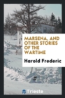 Marsena, and Other Stories of the Wartime - Book