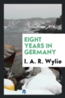 Eight Years in Germany - Book