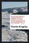 The Life and Works of Charles Kingsley in Nineteen Volumes, Volume VIII, Alton Locke, Tailor and Poet an Autobiography, in Two Volumes - Vol. II - Book
