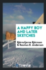 A Happy Boy and Later Sketches - Book