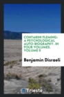 Contarini Fleming : A Psychological Auto-Biography. in Four Volumes. Volume II - Book