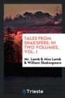 Tales from Shakspere; In Two Volumes, Vol. I - Book