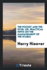 The Pocket and the Stud : Or, Practical Hints on the Management of the Stable - Book