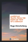 American Traits, from the Point of View of a German - Book