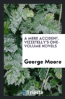A Mere Accident. Vizzetelly's One-Volume Novels - Book