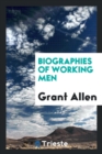 Biographies of Working Men - Book