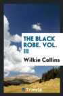 The Black Robe. Vol. III - Book