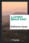 A Lover's Breast-Knot - Book
