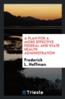 A Plan for a More Effective Federal and State Health Administration - Book