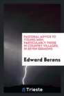Pastoral Advice to Young Men, Particularly Those in Country Villages, in Seven Sermons - Book