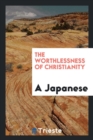 The Worthlessness of Christianity - Book