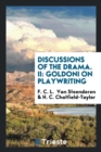 Discussions of the Drama. II : Goldoni on Playwriting - Book