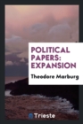 Political Papers : Expansion - Book